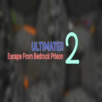Escape From Bedrock Prison: Ultimate!! 2