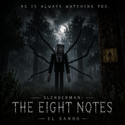 Slenderman: He is always watching you | EL SANDO