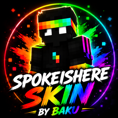 SPOKEISHERE SKIN BY BAKU