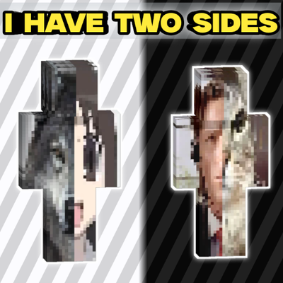 I have two sides / Split face memes skins HD