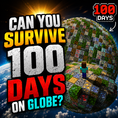 Can you survive 100 days on globe