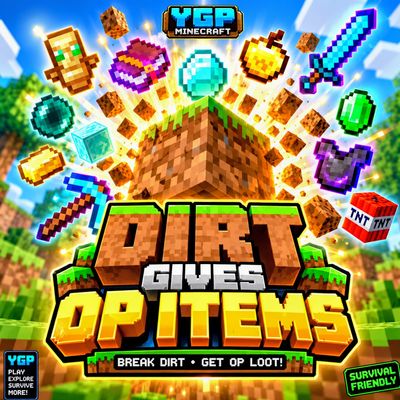 YGP! Dirt Gives OP Items