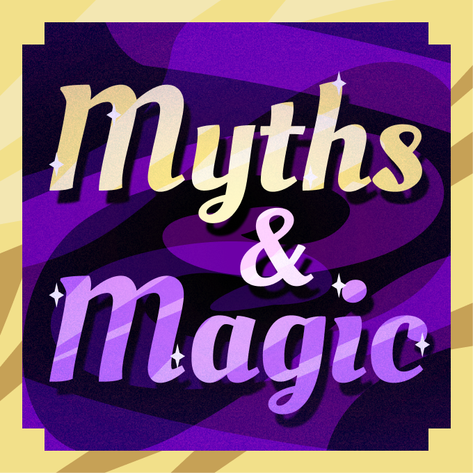 Myths & Magic