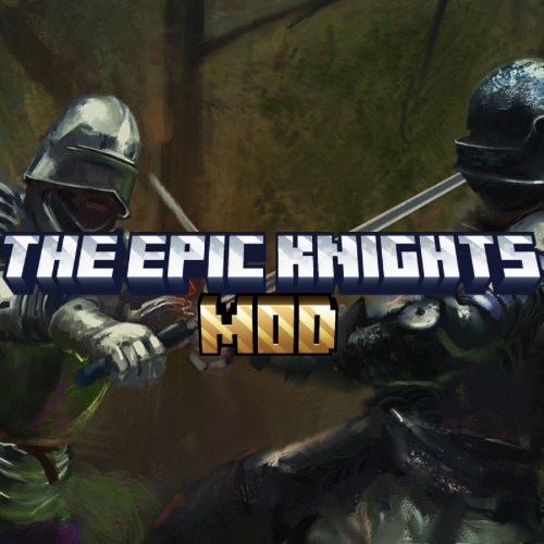 The Epic Knights Mod: A Historically Accurate Armour, Weapons and Shields Addon