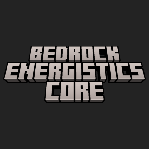 Bedrock Energistics Core