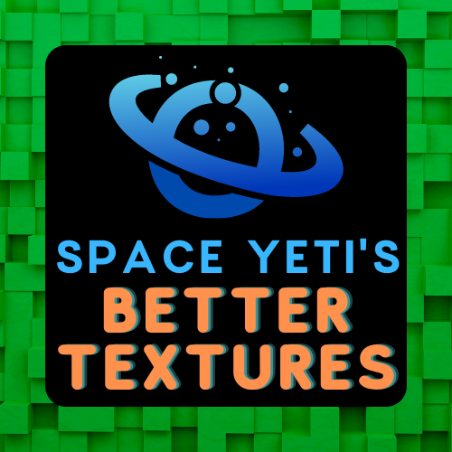 SpaceYeti's Better Textures