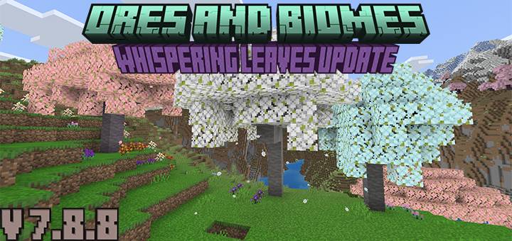 Ores and Biomes Release 7.8.8 - Whispering Leaves Update — screenshot 1