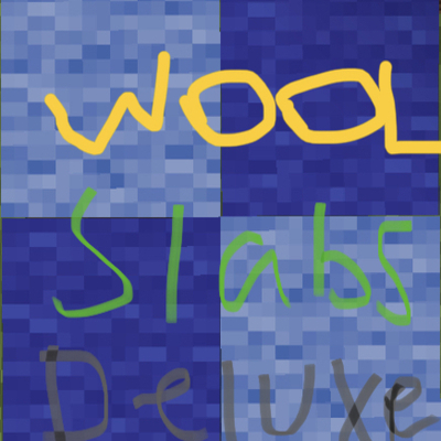 Wool Slabs Deluxe
