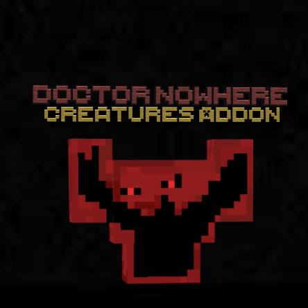 Doctor Nowhere Creatures Add-On