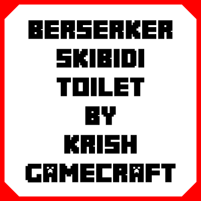 Berserker Skibidi Toilet by Krish Gamecraft