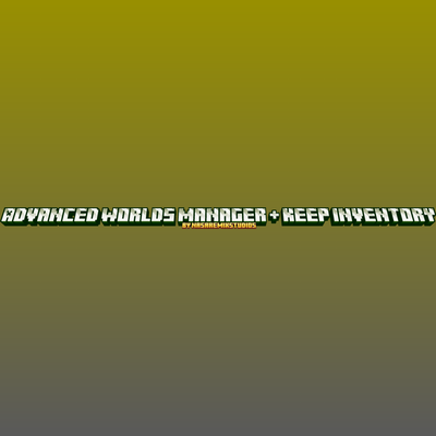 [Realm Compatible]Advanced world manager with keep inventory