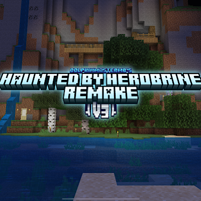 DolphinMasterMB's Haunted by Herobrine Remake {V3}