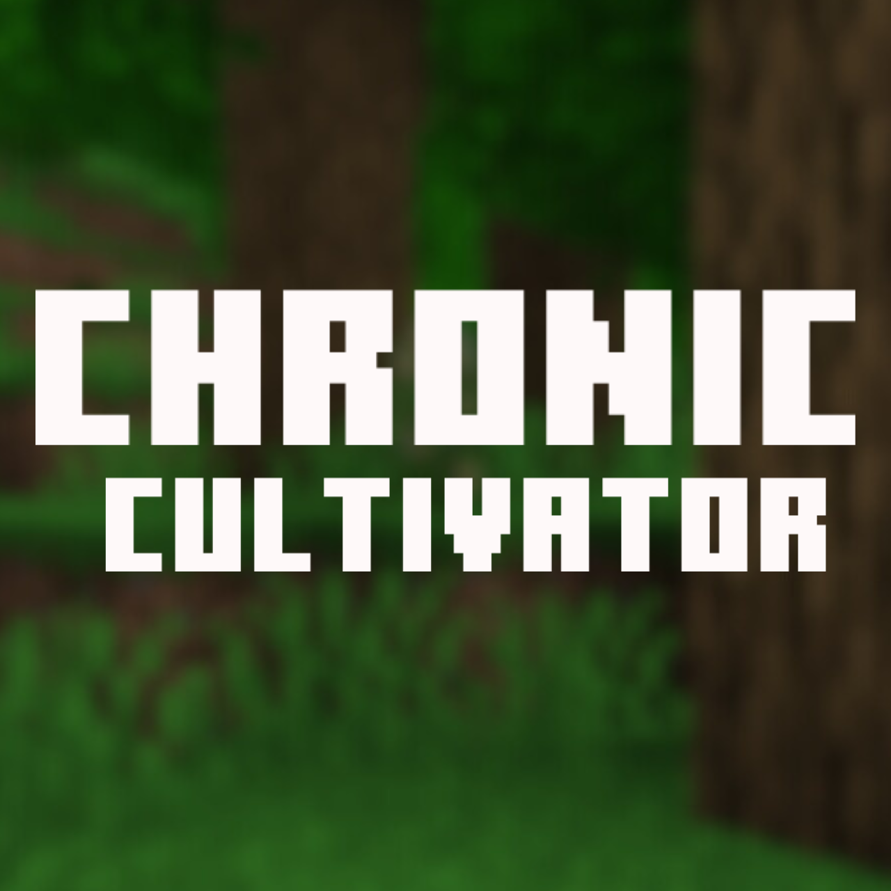 Chronic Cultivator
