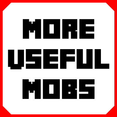 More Useful Mobs