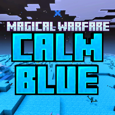 Magical Warfare Biomes [Calm Blue Update]