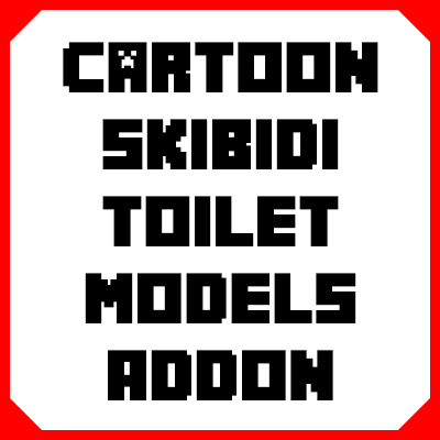 Cartoon Skibidi Toilet Models Addon