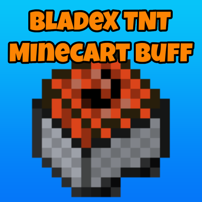 BladeX TNT Minecarts Buff
