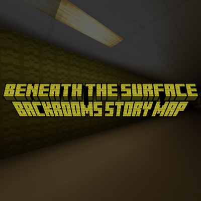 Beneath The Surface - Backrooms Story Map