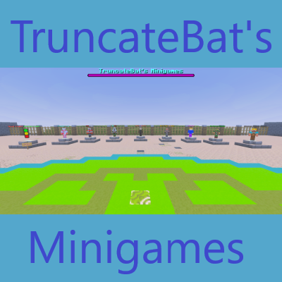 TruncateBat's Minigames