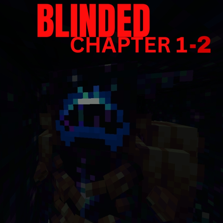 Blinded: Chapter 1 Horror