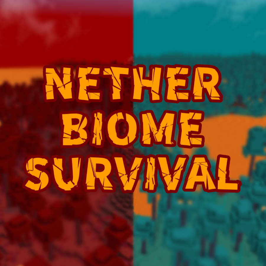 Nether Biome Survival - KeepInventory & Achievements Enabled