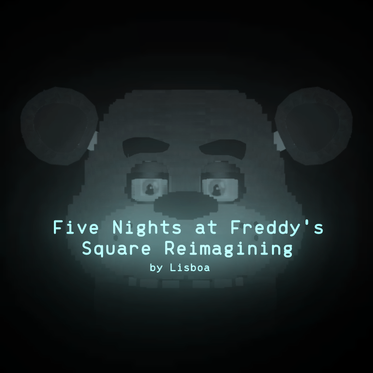 Five Nights at Freddy's: Square Reimagining