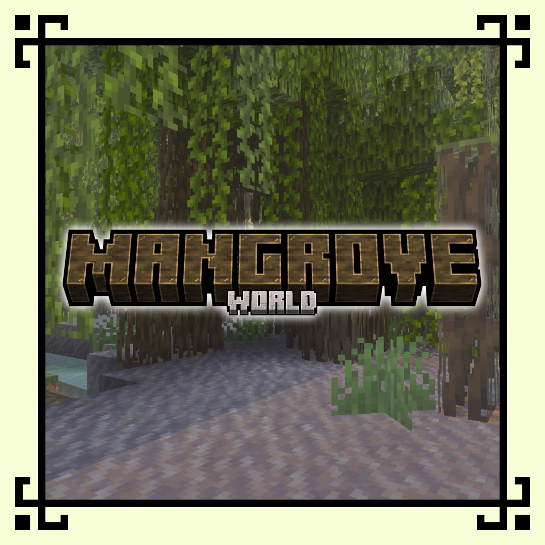 Mangrove World [Infinite Biome]