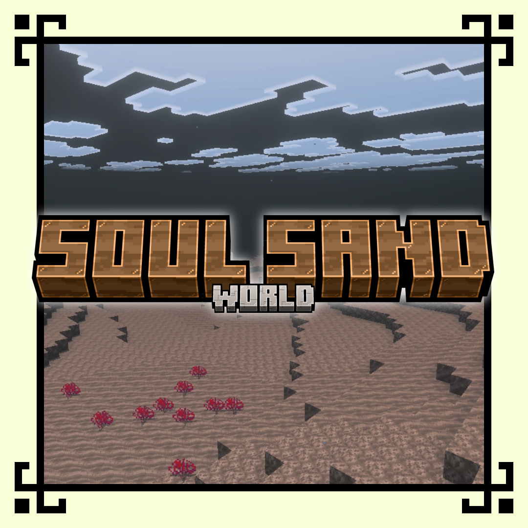 Soul Sand World [Infinite Biome]
