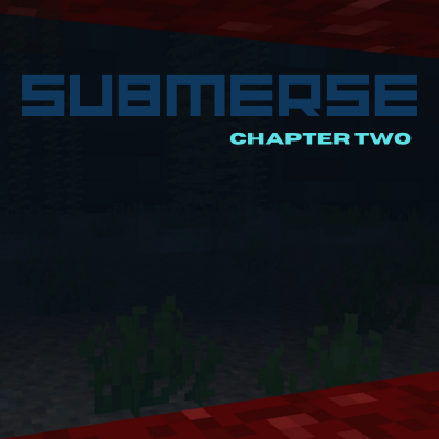 Submerse Chapter 2