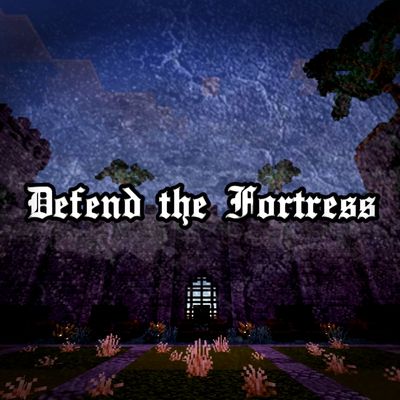 Defend the Fortress