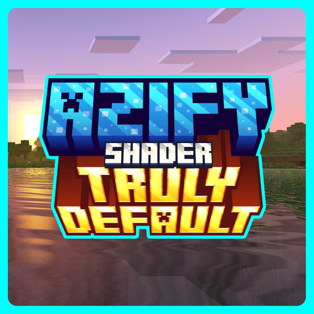 AziFy Truly Default Shader OPTIMIZED | AFTD