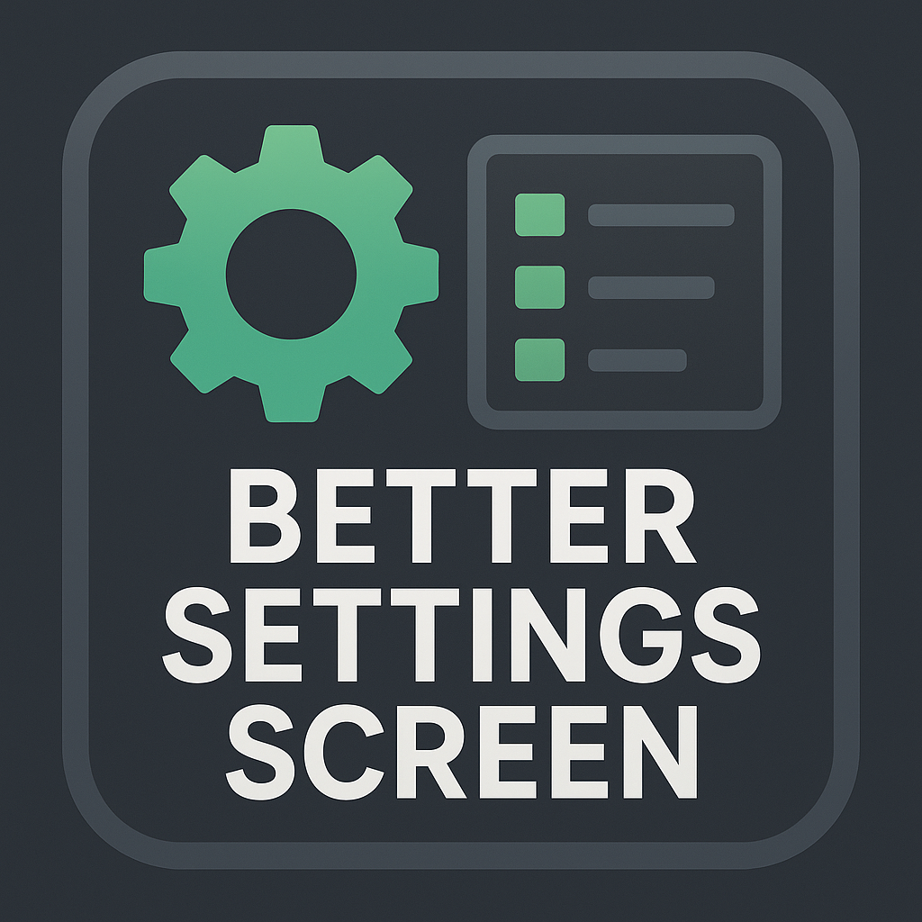 Better Settings Screen