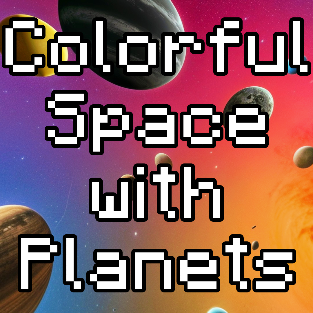 Colorful Space with Planets - Custom Sky