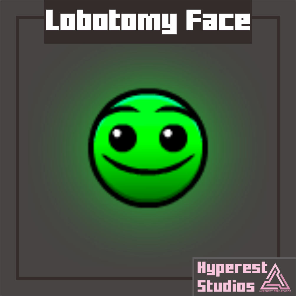 Lobotomy Face | v1.0.1 Vibrant Visual Update