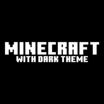 MINECRAFT With dark theme v1.3