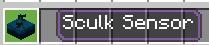Sculk Sensor