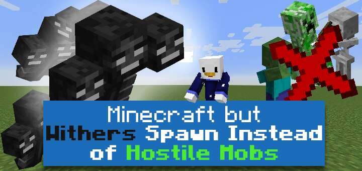 Minecraft, But Withers Spawn Instead of Hostile Mobs Mod