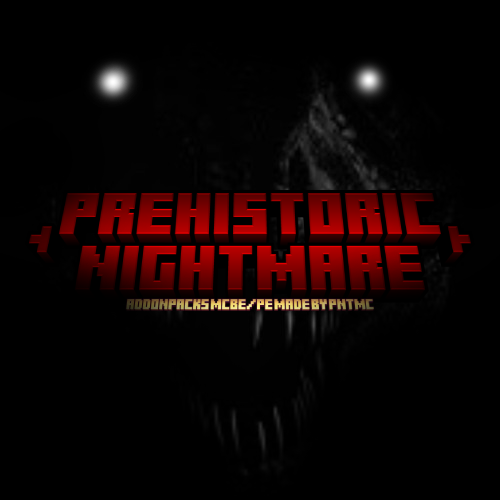 Prehistoric Nightmare MCPE/BE Behavior Pack 1.21.100+