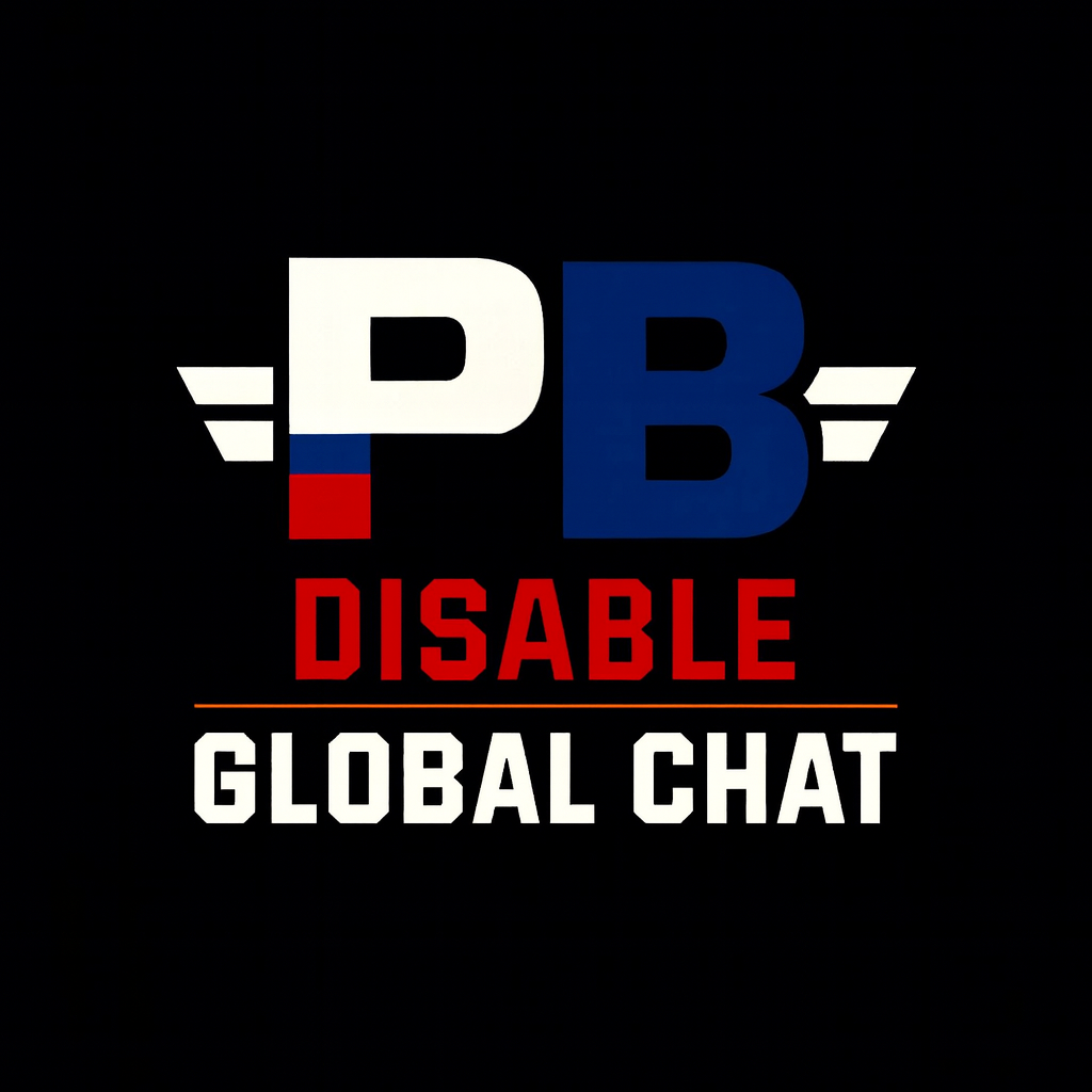 PSB : Disable Global Chat [v1.0.7] Fix