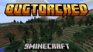 BugTorched Mod (1.7.10) – Performance Patch