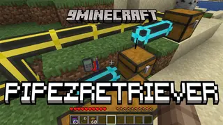 PipezRetriever Mod (1.21.1, 1.21) – Pipes Mode