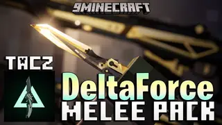 TacZ DeltaForce Melee Pack Mod (1.20.1, 1.20) – Bring Delta Force To Minecraft