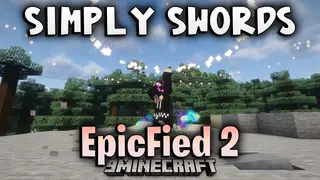 Simply Swords EpicFied 2 Mod (1.20.1, 1.20) – Weapon Progression And Combat Styles