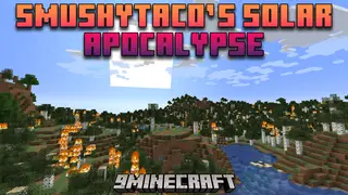 SmushyTaco's Solar Apocalypse Mod (1.21.11, 1.20.1) – Surviving The Solar Apocalypse