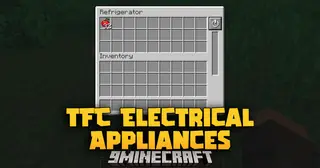 TFC Electrical Appliances Mod (1.20.1, 1.20) – Never Let Your Food Spoil