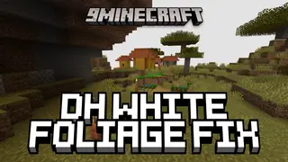 DH White Foliage Fix Mod (1.20.1, 1.20) – Fixing Distant Horizons Discolored Leaves