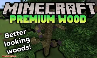 Premium Wood Mod (1.21.11, 1.21.4) – Better Looking Woods