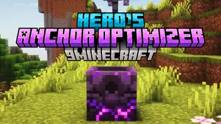 Hero's Anchor Optimizer Mod (1.21.11, 1.20.1) – Removes Server Delay