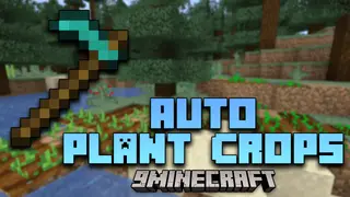 Auto Plant Crops Mod (1.21.10, 1.20.1) – Multiple Planting Options