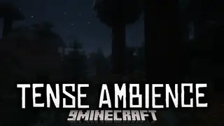 Tense Ambience Mod (1.21.8, 1.20.1) – Never Feel Safe Exploring in the Dark